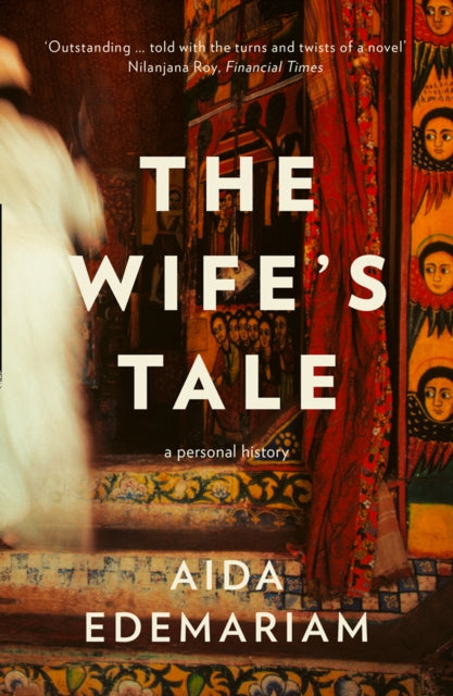Book cover of: Wife’s Tale. By: Aida Edemariam