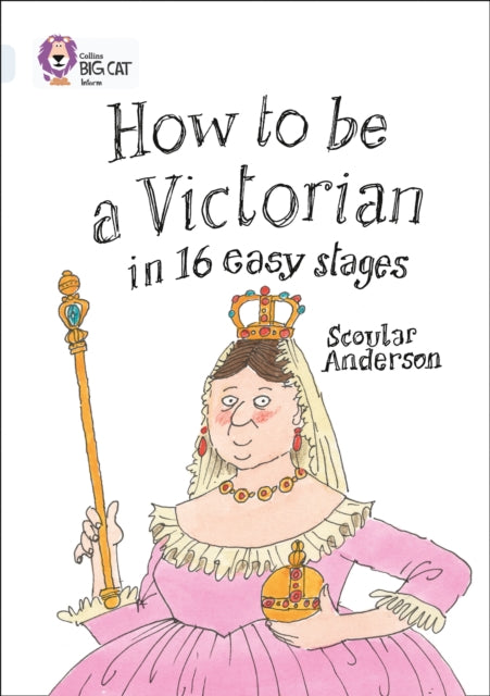 Book cover of: How to be a Victorian in 16 Easy Stages