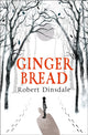 Book cover of: Gingerbread. By: Robert Dinsdale