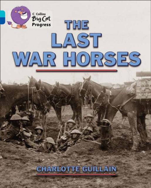 Book cover of: Last War Horses. By: Charlotte Guillain