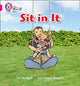 Sit In It, Band 01a/Pink a 9780007507887 Gill Budgell