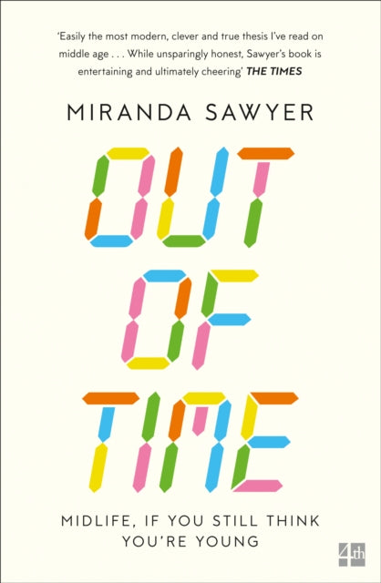 Book cover of: Out of Time. By: Miranda Sawyer