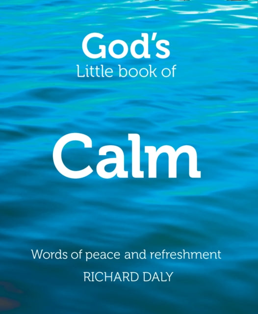 Book cover of: God’s Little Book of Calm. By: Richard Daly
