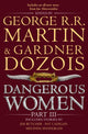 Book cover of: Dangerous Women Part 3. By: George R. R. Martin
