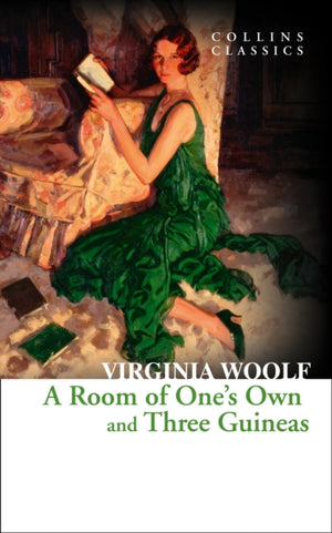 Room of One’s Own and Three Guineas