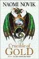 Crucible of Gold 9780007569106 Naomi Novik