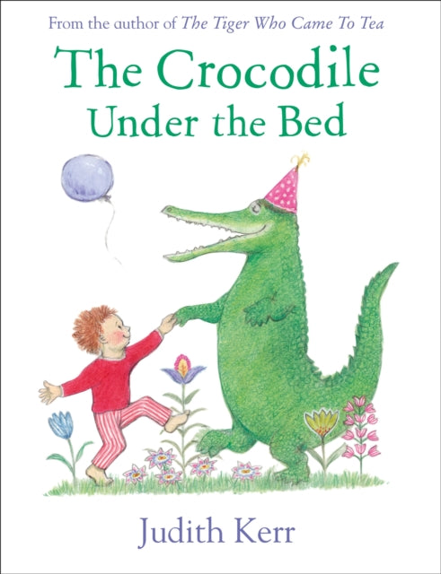 Crocodile Under the Bed 9780007586776 Judith Kerr