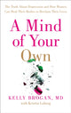 Mind of Your Own, The Truth About Depression and How Women Can Heal Their Bodies to Reclaim Their Lives 9780008128005 Dr Kelly Brogan