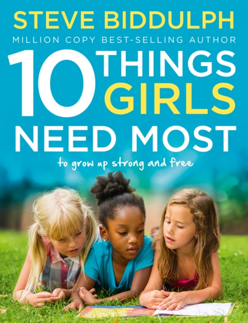 Book cover of: 10 Things Girls Need Most. By: Steve Biddulph