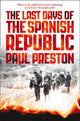 Book cover of: Last Days of the Spanish Republic. By: Paul Preston