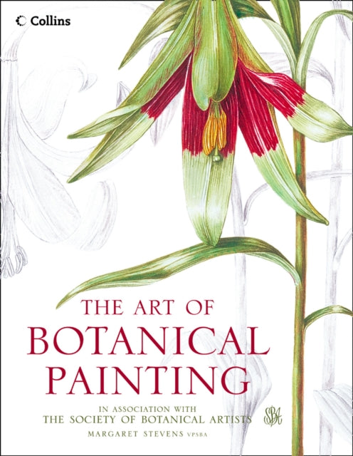 Book cover of: Art of Botanical Painting. By: Margaret Stevens
