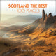 Book cover of: Scotland The Best 100 Places. By: Peter Irvine