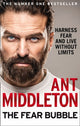 Fear Bubble, Harness Fear and Live without Limits 9780008194680 Ant Middleton