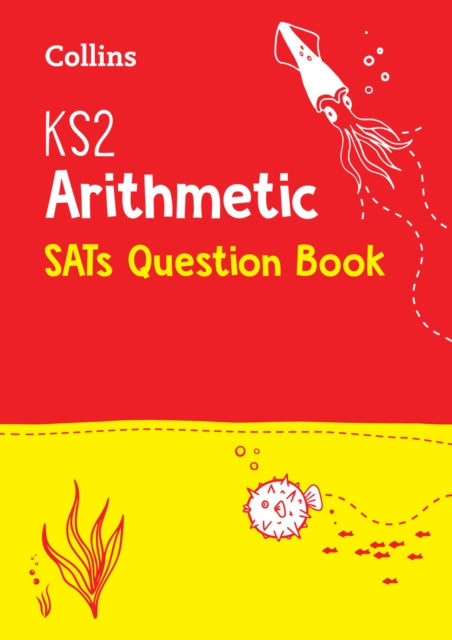 Book cover of: KS2 Maths Arithmetic SATs Practice Question Book. By: Collins UK