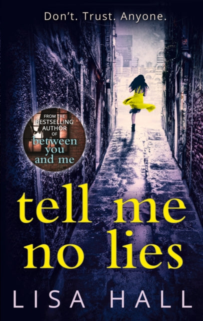 Book cover of: Tell Me No Lies. By: Lisa Hall