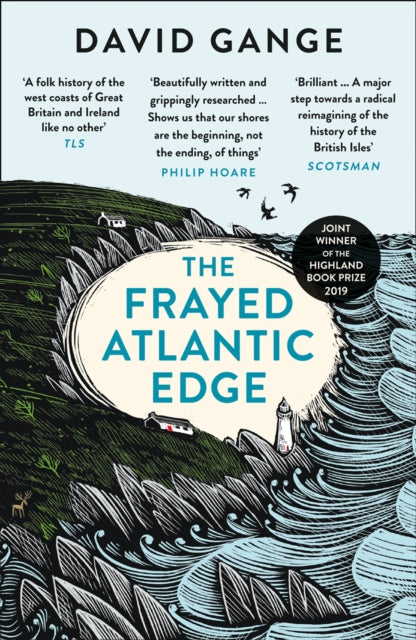 Frayed Atlantic Edge, A Historian’s Journey from Shetland to the Channel 9780008225148 David Gange