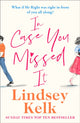 Book cover of: In Case You Missed It. By: Lindsey Kelk