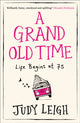 Book cover of: Grand Old Time. By: Judy Leigh