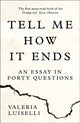 Tell Me How it Ends, An Essay in Forty Questions 9780008271923 Valeria Luiselli