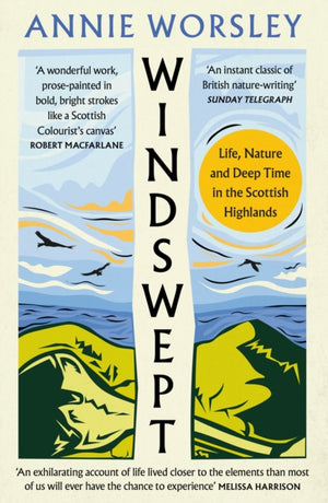 Windswept, Life, Nature and Deep Time in the Scottish Highlands