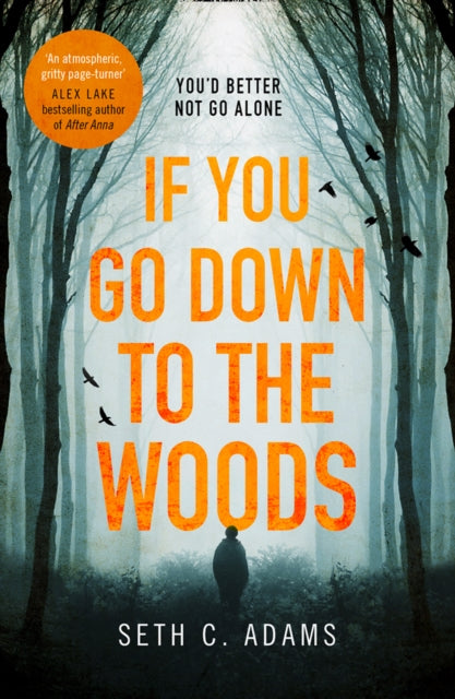 Book cover of: If You Go Down to the Woods. By: Seth C. Adams