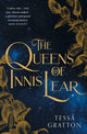 Book cover of: Queens of Innis Lear. By: Tessa Gratton