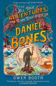 Book cover of: All True Adventures (and Rare Education) of the Daredevil Daniel Bones. By: Owen Booth