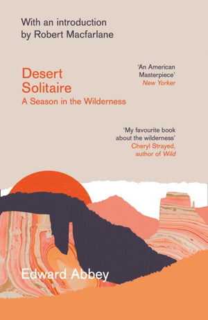 Desert Solitaire, A Season in the Wilderness