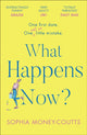 Book cover of: What Happens Now?. By: Sophia Money-Coutts