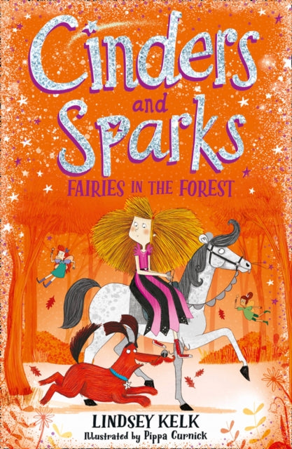 Book cover of: Cinders and Sparks: Fairies in the Forest. By: Lindsey Kelk