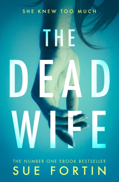 Book cover of: Dead Wife. By: Sue Fortin