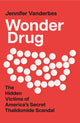 Book cover of: Wonder Drug. By: Jennifer Vanderbes