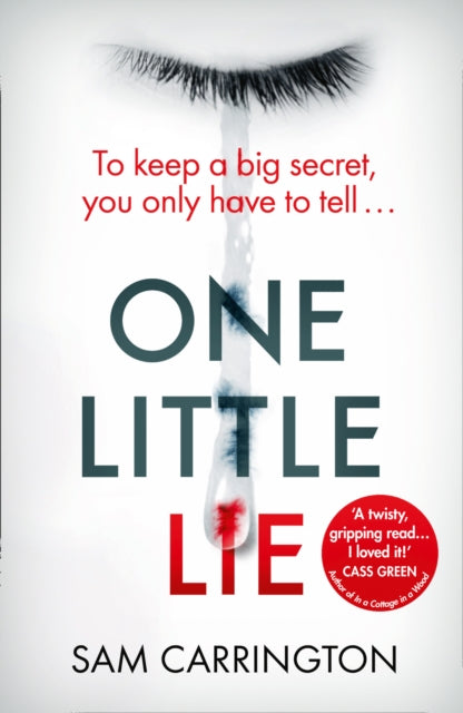 Book cover of: One Little Lie. By: Sam Carrington