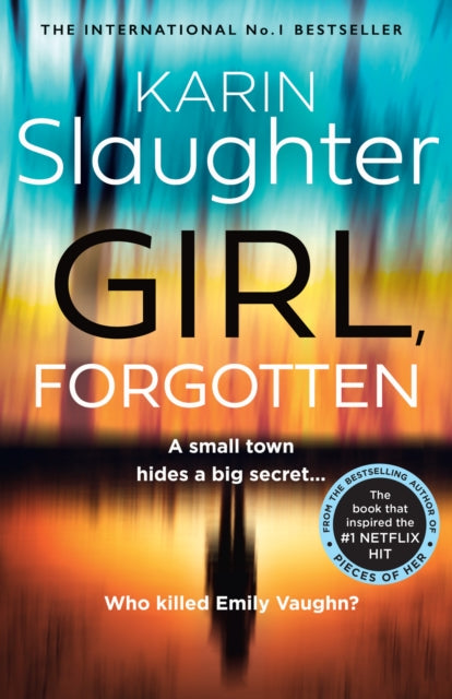 Book cover of: Girl, Forgotten. By: Karin Slaughter
