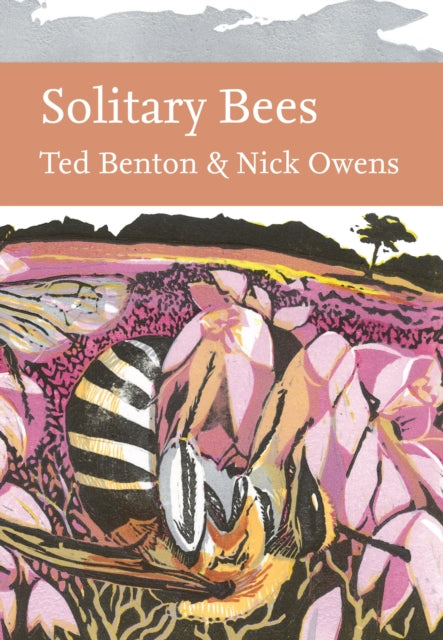 Book cover of: Solitary Bees. By: Ted Benton