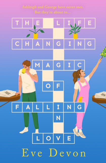 Book cover of: Life-Changing Magic of Falling in Love. By: Eve Devon