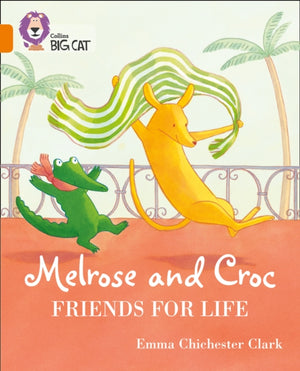 Melrose and Croc Friends For Life, Band 06/Orange