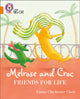 Melrose and Croc Friends For Life, Band 06/Orange 9780008320935 Emma Chichester Clark