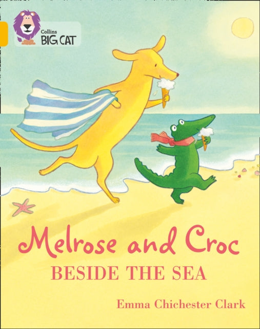 Book cover of: Melrose and Croc Beside the Sea. By: Emma Chichester Clark
