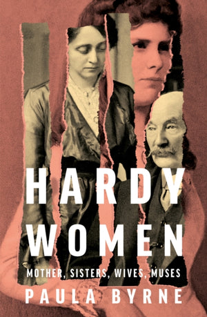 Hardy Women, Mother, Sisters, Wives, Muses