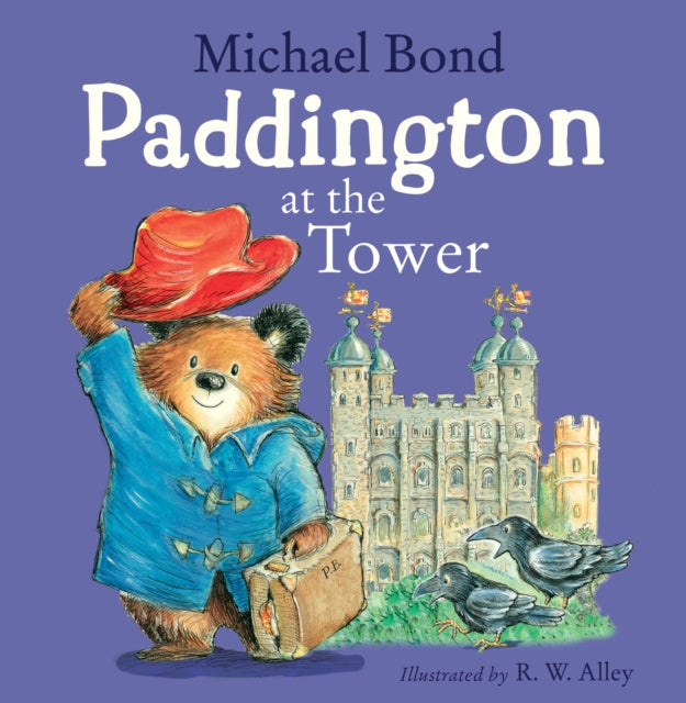 Paddington at the Tower 9780008326074 Michael Bond