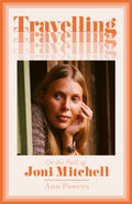 Travelling, On the Path of Joni Mitchell