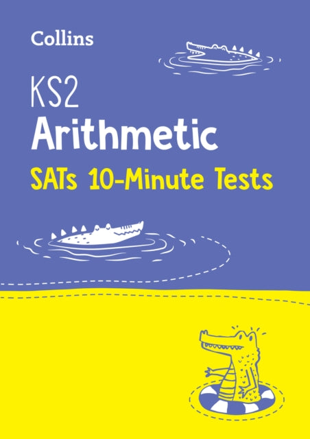 Book cover of: KS2 Maths Arithmetic SATs 10-Minute Tests. By: Letts Letts KS2