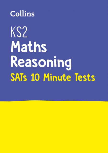 Book cover of: KS2 Maths Reasoning SATs 10-Minute Tests. By: Letts Letts KS2