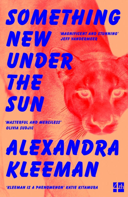 Book cover of: Something New Under the Sun. By: Alexandra Kleeman