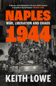 Naples 1944, War, Liberation and Chaos 9780008339630 Keith Lowe