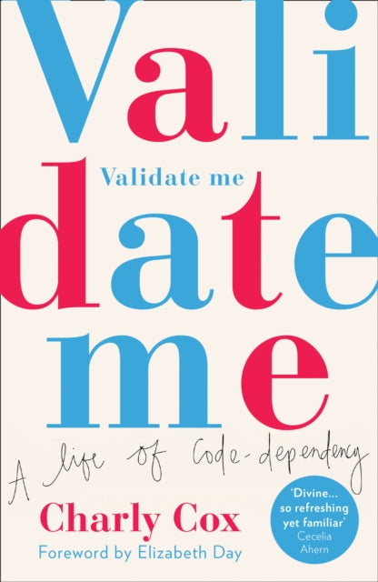 Book cover of: Validate Me. By: Charly Cox