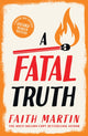 Book cover of: Fatal Truth. By: Faith Martin