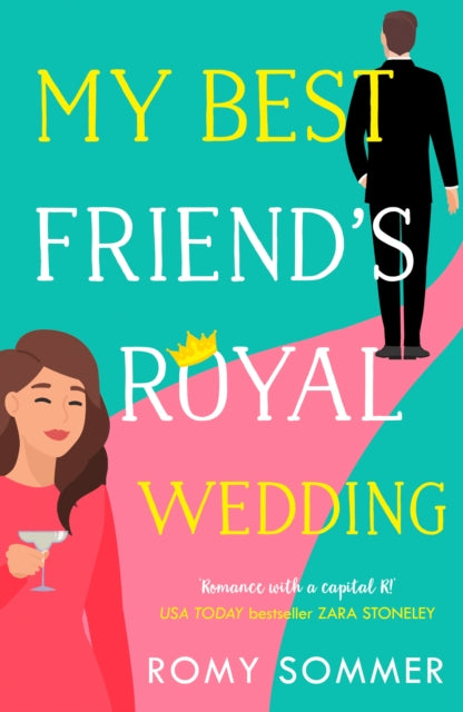 Book cover of: My Best Friend’s Royal Wedding. By: Romy Sommer