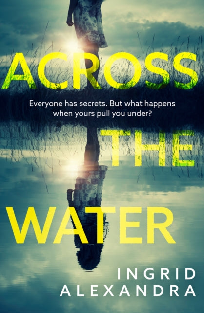 Book cover of: Across the Water. By: Ingrid Alexandra